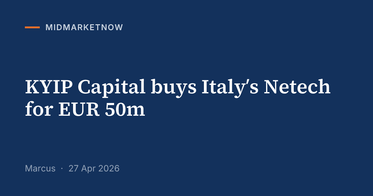 KYIP Capital acquires Netech for EUR 50m | MidMarketNow