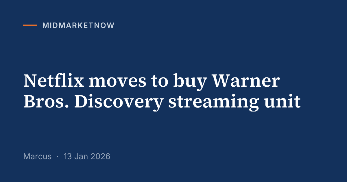 Netflix to acquire WBD streaming and studios division | MidMarketNow