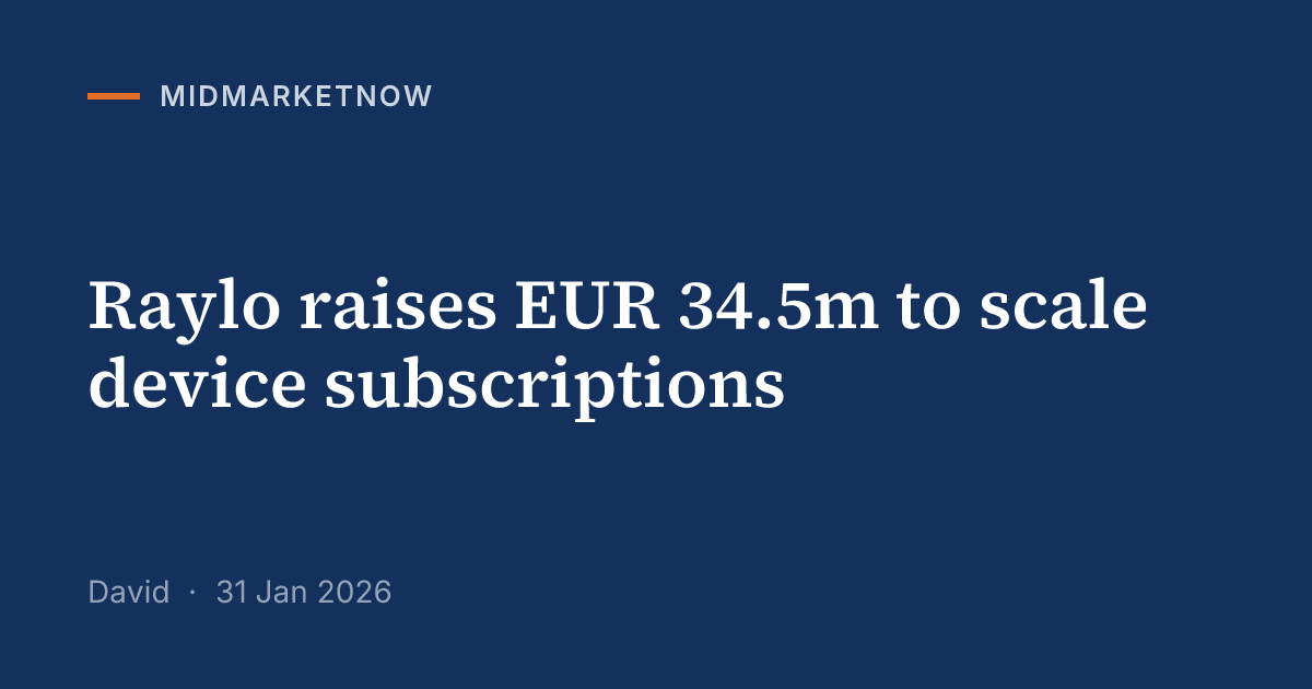 Raylo secures EUR 34.5m from Citi and NatWest | MidMarketNow