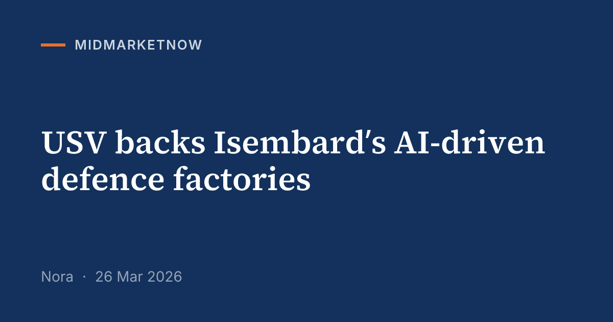 Union Square Ventures leads Isembard EUR 46.3m round | MidMarketNow